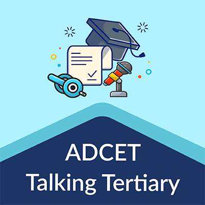 ADCET Talking Tertiary