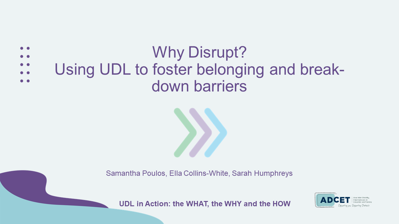 3A. Why Disrupt? Using UDL to foster belonging and break-down barriers
