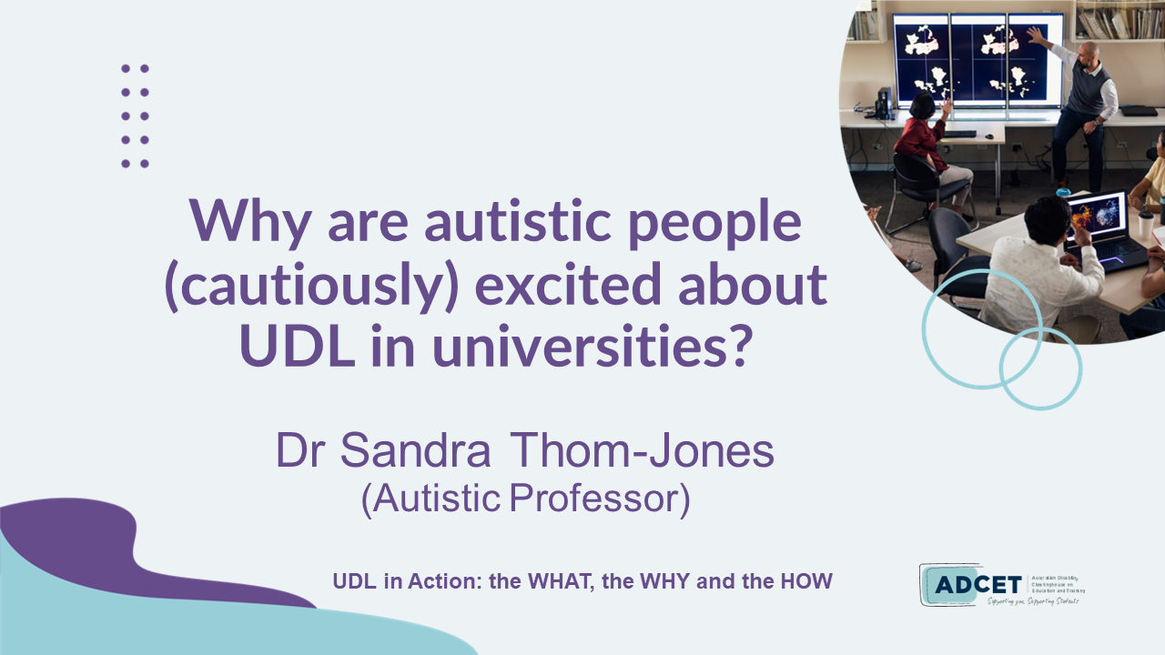 2C. Why are autistic people (cautiously) excited about UDL in universities?