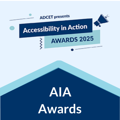 ADCET's Accessibility in Action Awards - Nominations now open!