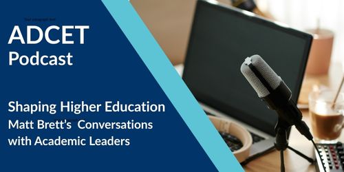 Shaping Higher Education: Matt Brett's Conversations with Academic Leaders