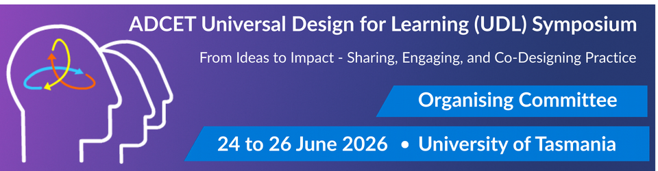 Universal Design for Learning Symposium. From Ideas to Impact: Sharing, Engaging and Co-Designing Practice, June 2026 - Organising Committee