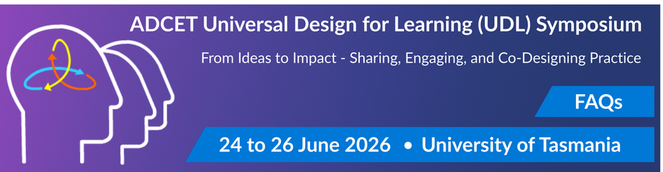 Universal Design for Learning Symposium. From Ideas to Impact: Sharing, Engaging and Co-Designing Practice, June 2026 - FAQs