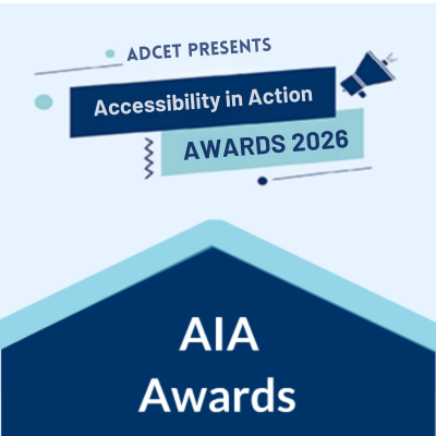 ADCET's Accessibility in Action Awards - Nominations now open!