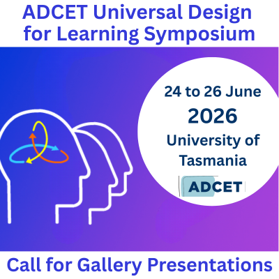 Gallery Presentations - Submissions Now Open: ADCET UDL Symposium 2026