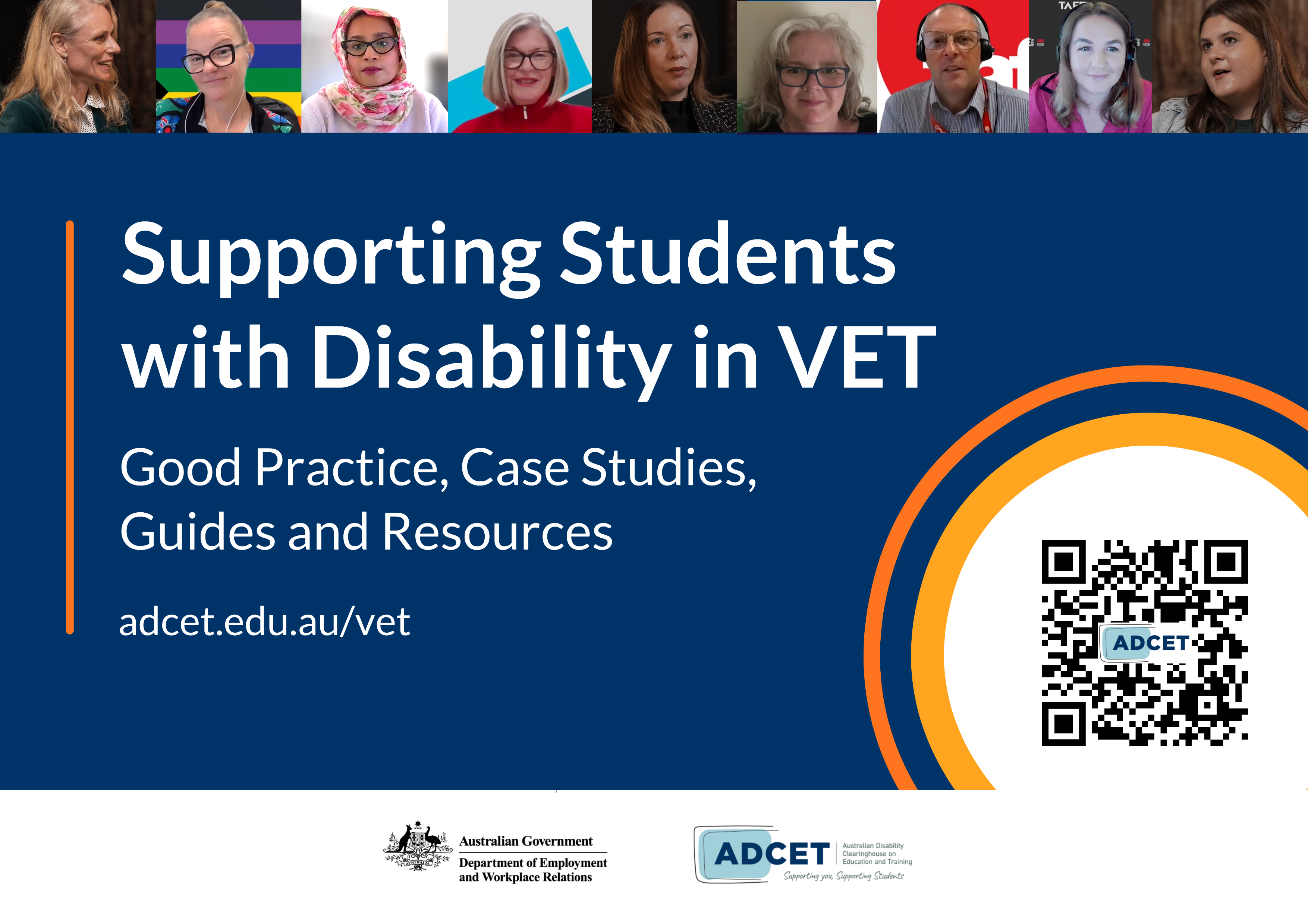Promotional graphic for supporting students with disability in vocational education and training (VET), highlighting good practice, case studies, guides, and resources. Features a blue background with white and orange text, a QR code for ADCET website, and logos of Australian Government Department of Employment and Workplace Relations and ADCET. At the top, a series of 9 still photos showcase the people who appear in the resources.