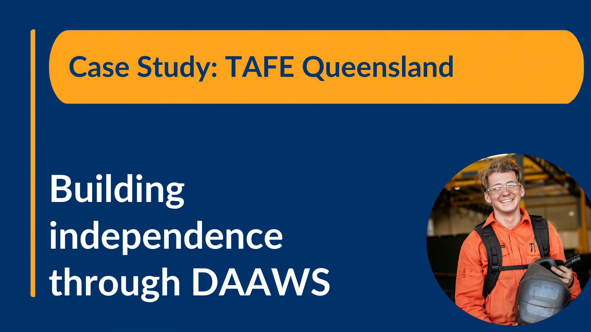 Building independence through DAAWS
