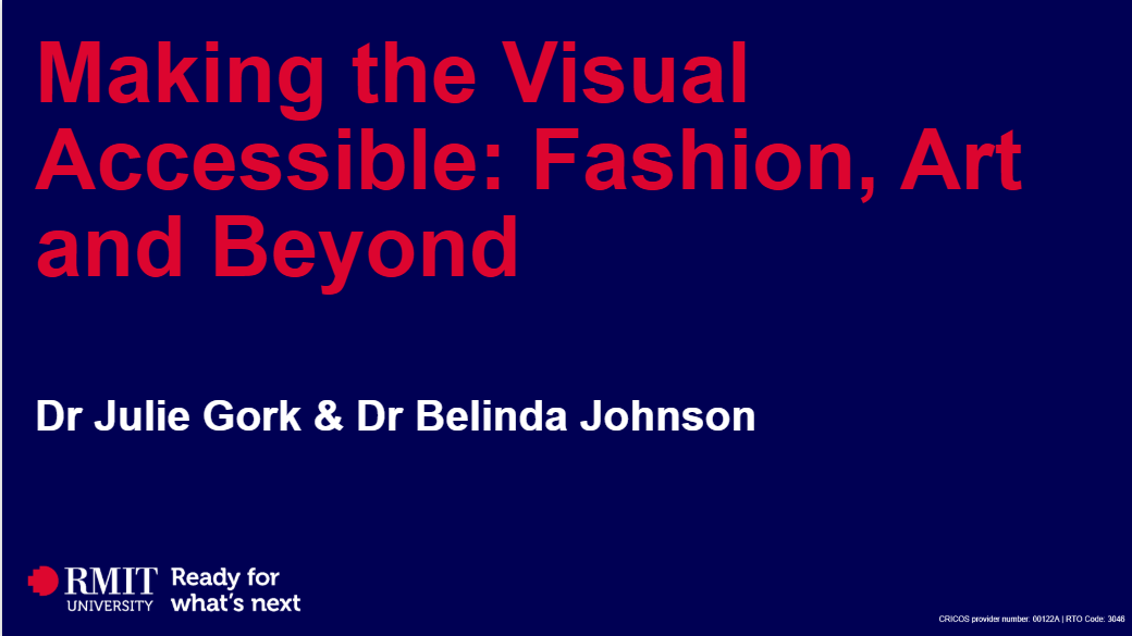 Making the Visual Accessible - Fashion, Art and Beyond