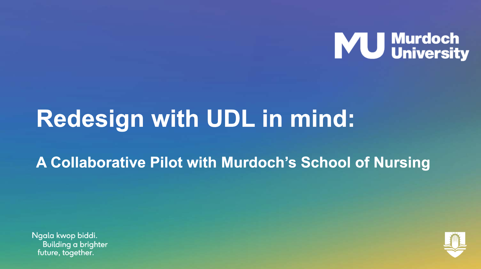 Redesign with UDL in Mind - A Collaborative Pilot with Murdoch’s School of Nursing