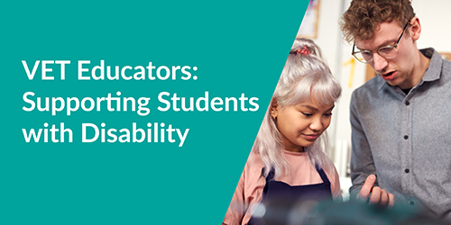 VET Educators Supporting Students with Disability